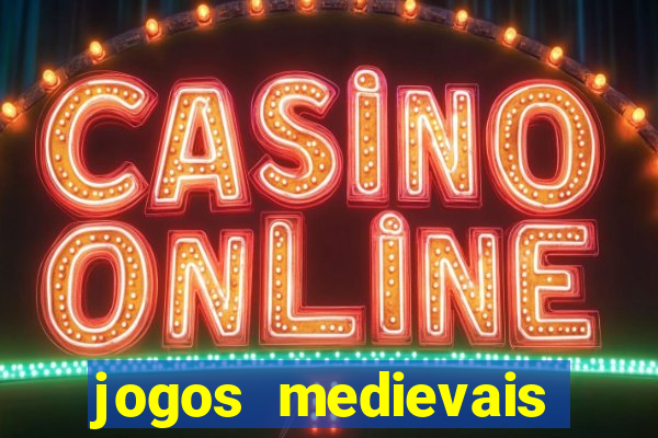 jogos medievais para celular